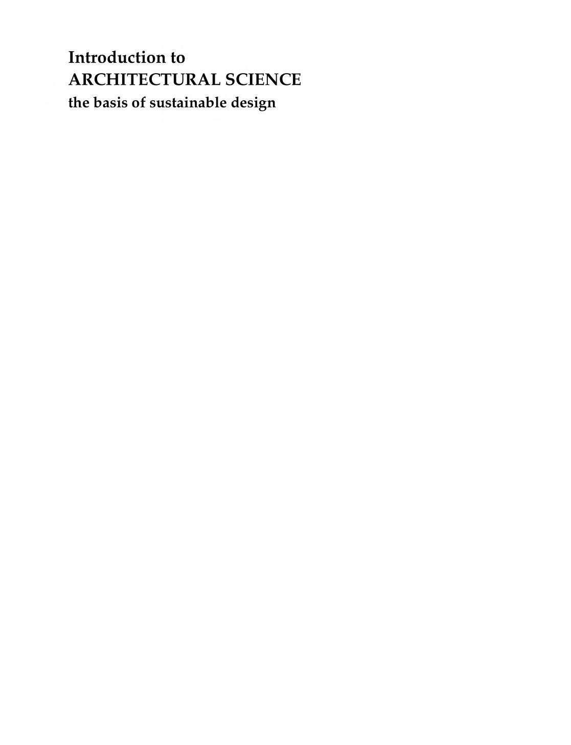 Introduction to Architectural Science - The Basis of Sustainable 